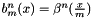 $b_m^n(x) = \beta^n( \frac{x}{m} )$